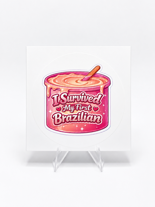 I SURVIVED MY FIRST BRAZILIAN STICKERS